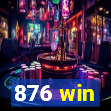 876 win